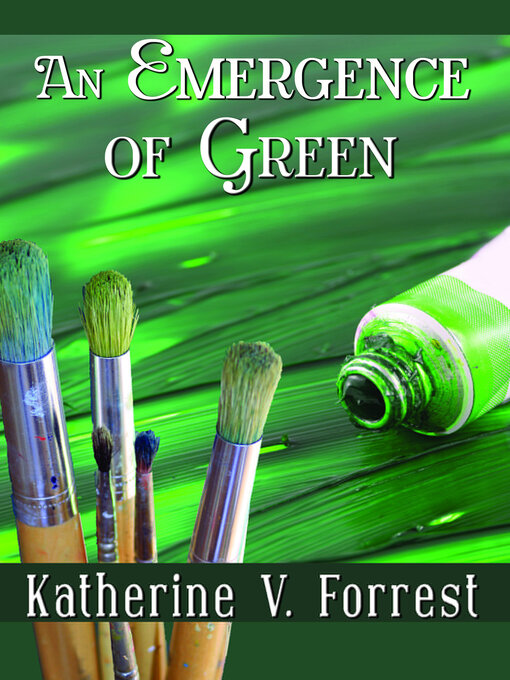 Title details for An Emergence of Green by Katherine V. Forrest - Available